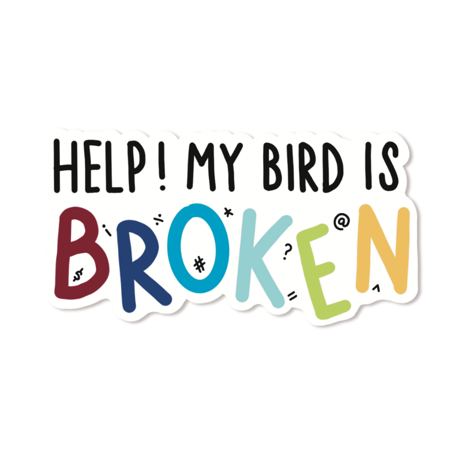 HELP! MY BIRD IS BROKEN