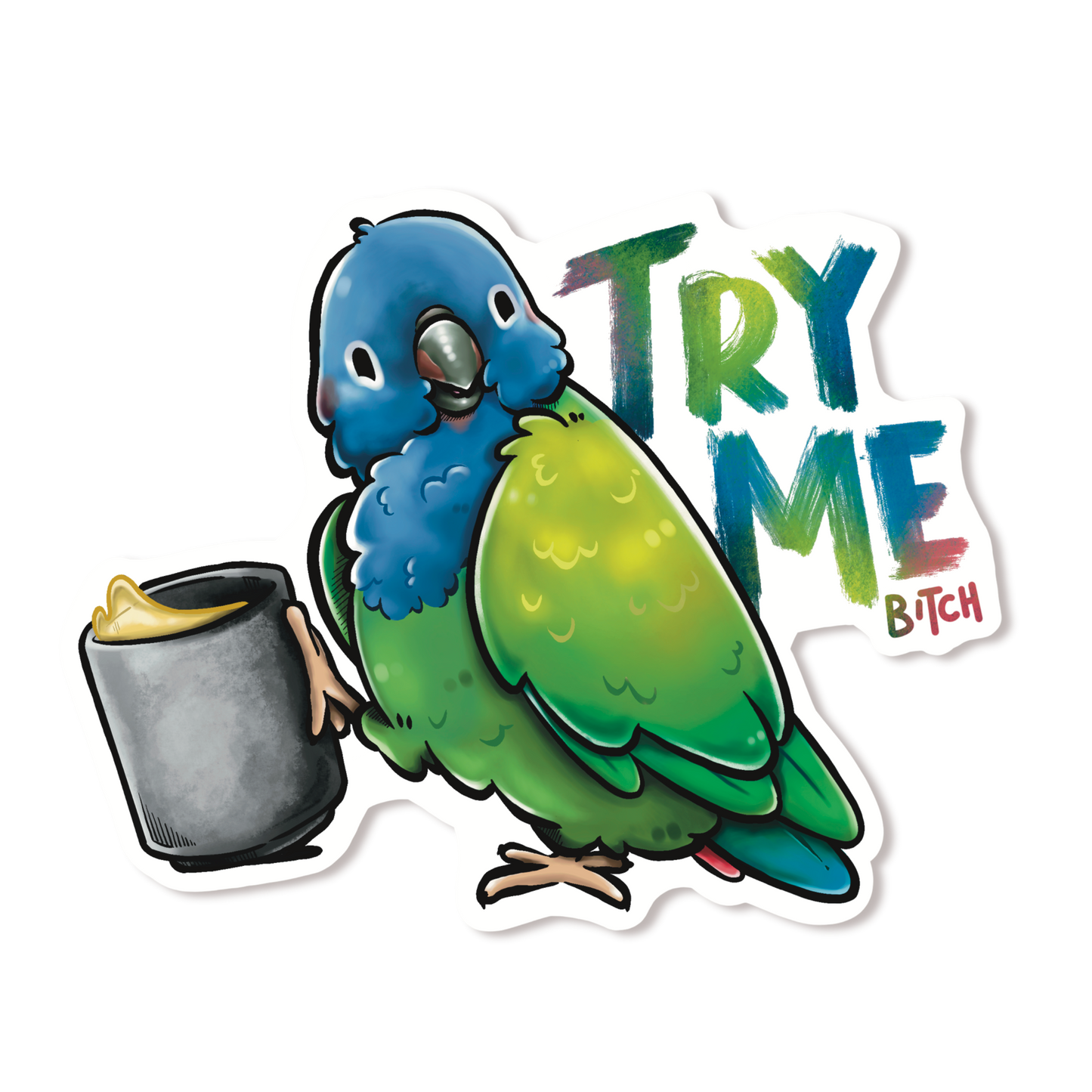 TRY ME BITCH PIONUS - BLUE-HEADED